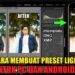 Cara Gampang Membuat Presets Lightroom Mobile (.DNG Format) | Lightroom ...