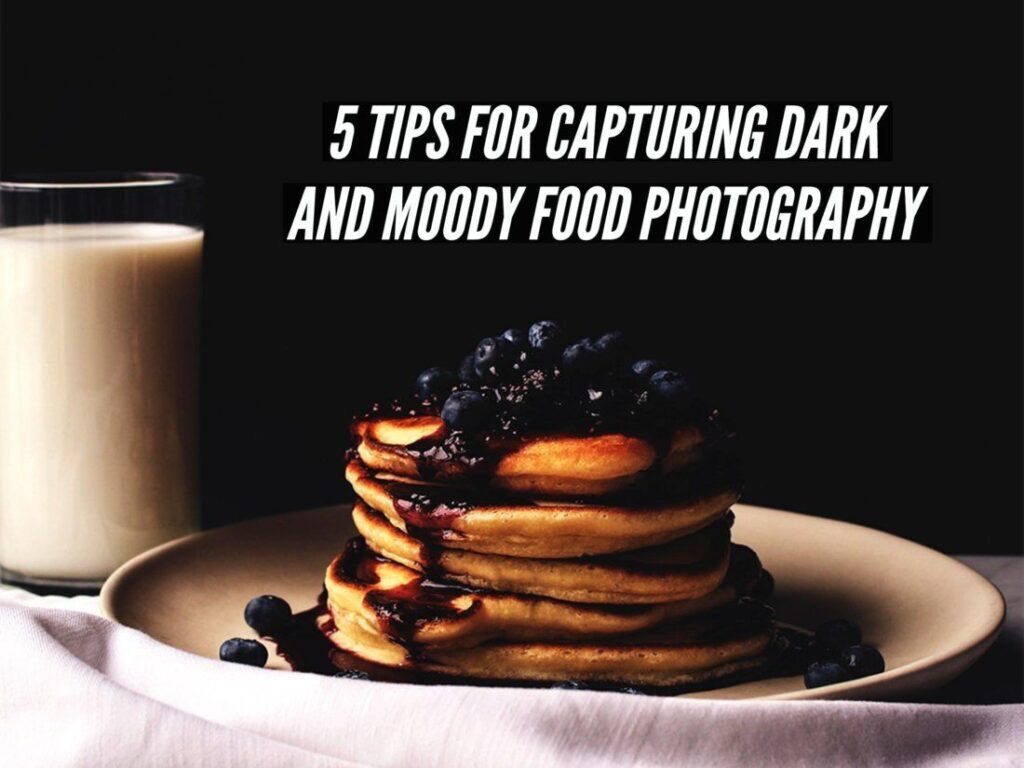 Cara Edit Foto Makanan (Food Photography) dengan Gaya Dark & Moody